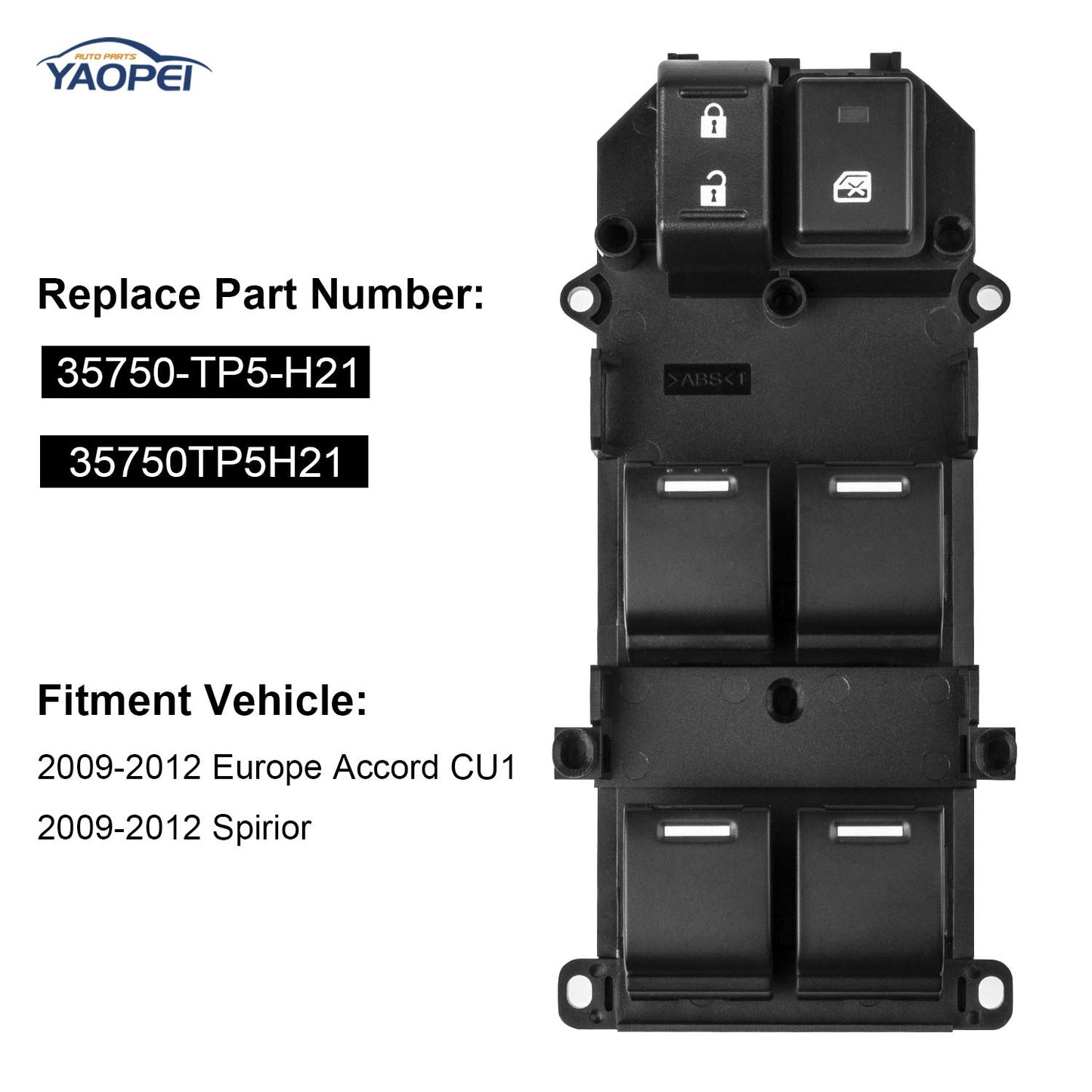 Front Left Window Switch for 2009-2012 Spirior & Accord CU1 | 35750-TP5-H21